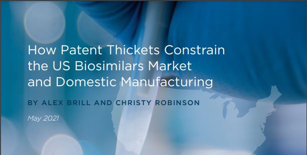 New White Paper Identifies Patent Thickets as Barrier to US Biosimilars Market and Domestic Manufacturing